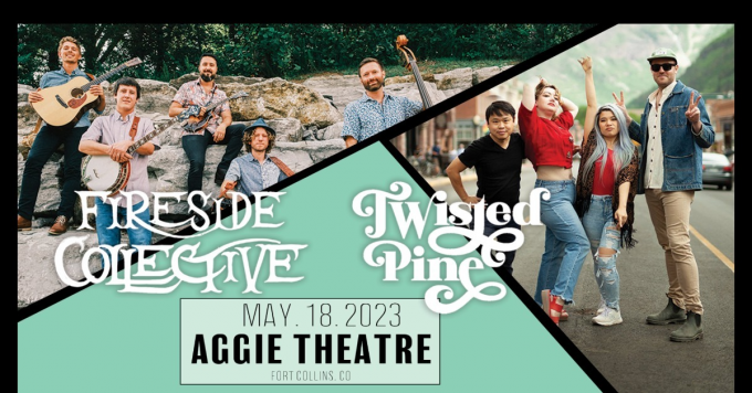 Twisted Pine & Fireside Collective at Aggie Theatre