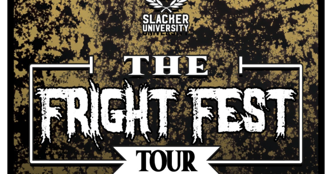 Slacker University's Fright Fest Tour